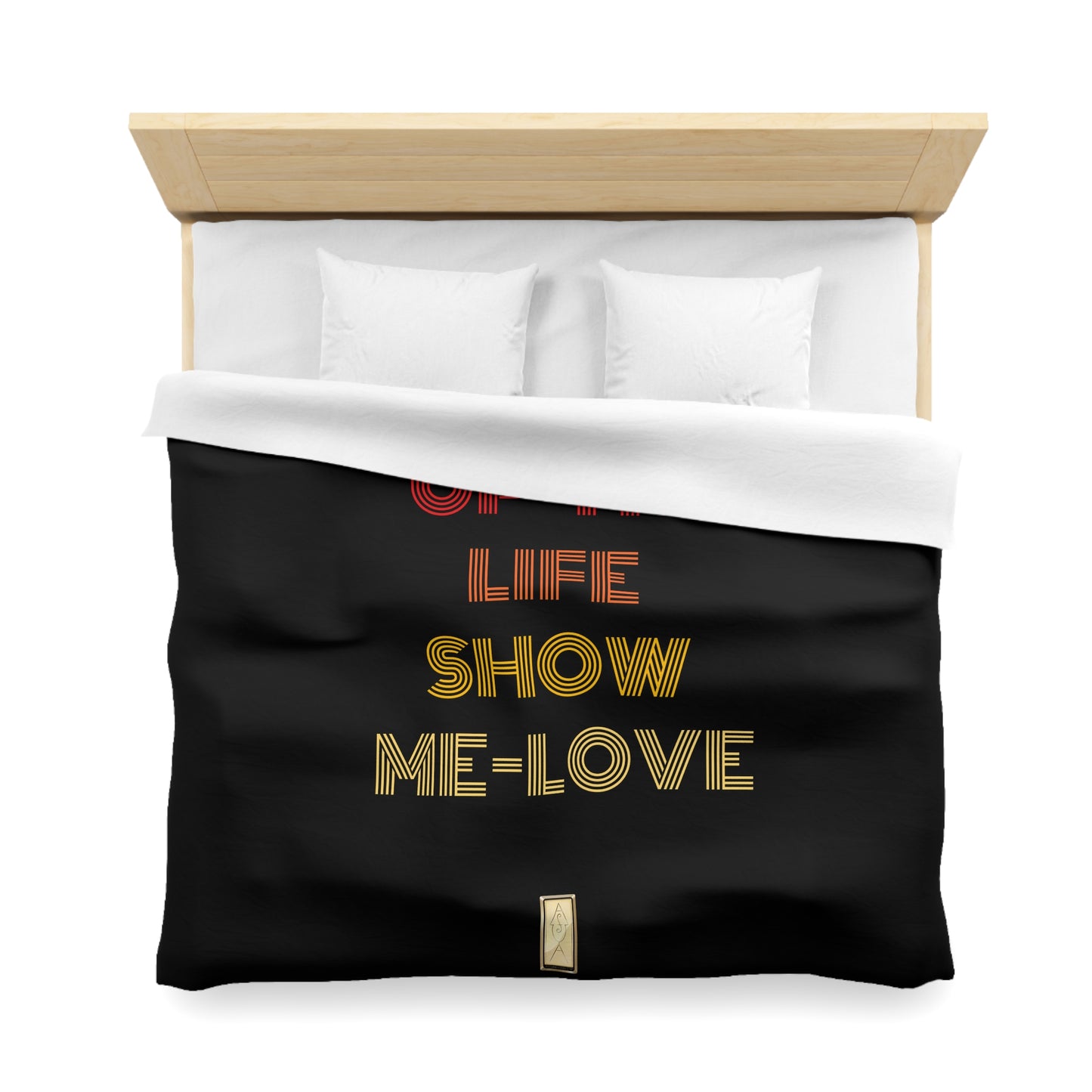 Duvet Cover - Live Life and Love - EMPRESS-E -LIGHT UP MY LIFE