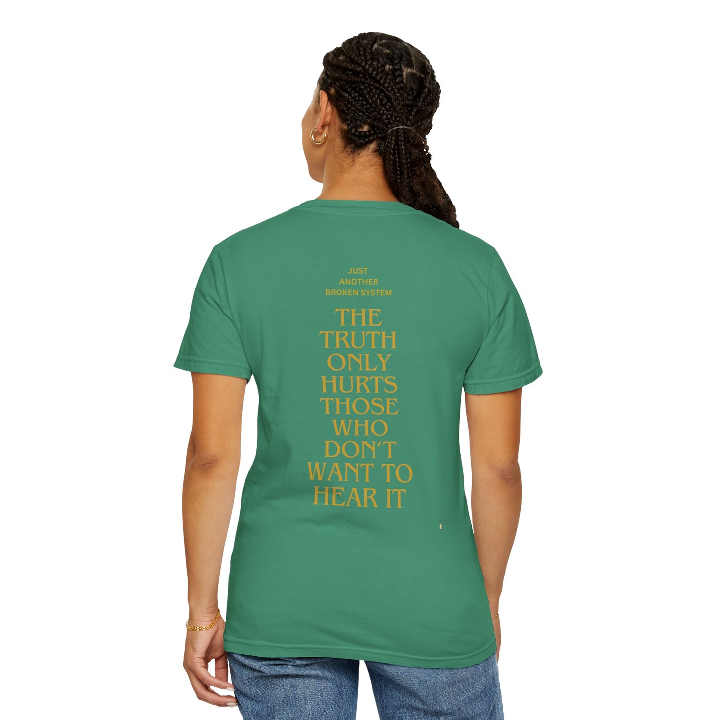 Unisex Garment-Dyed T-shirt- Your political system is broken
