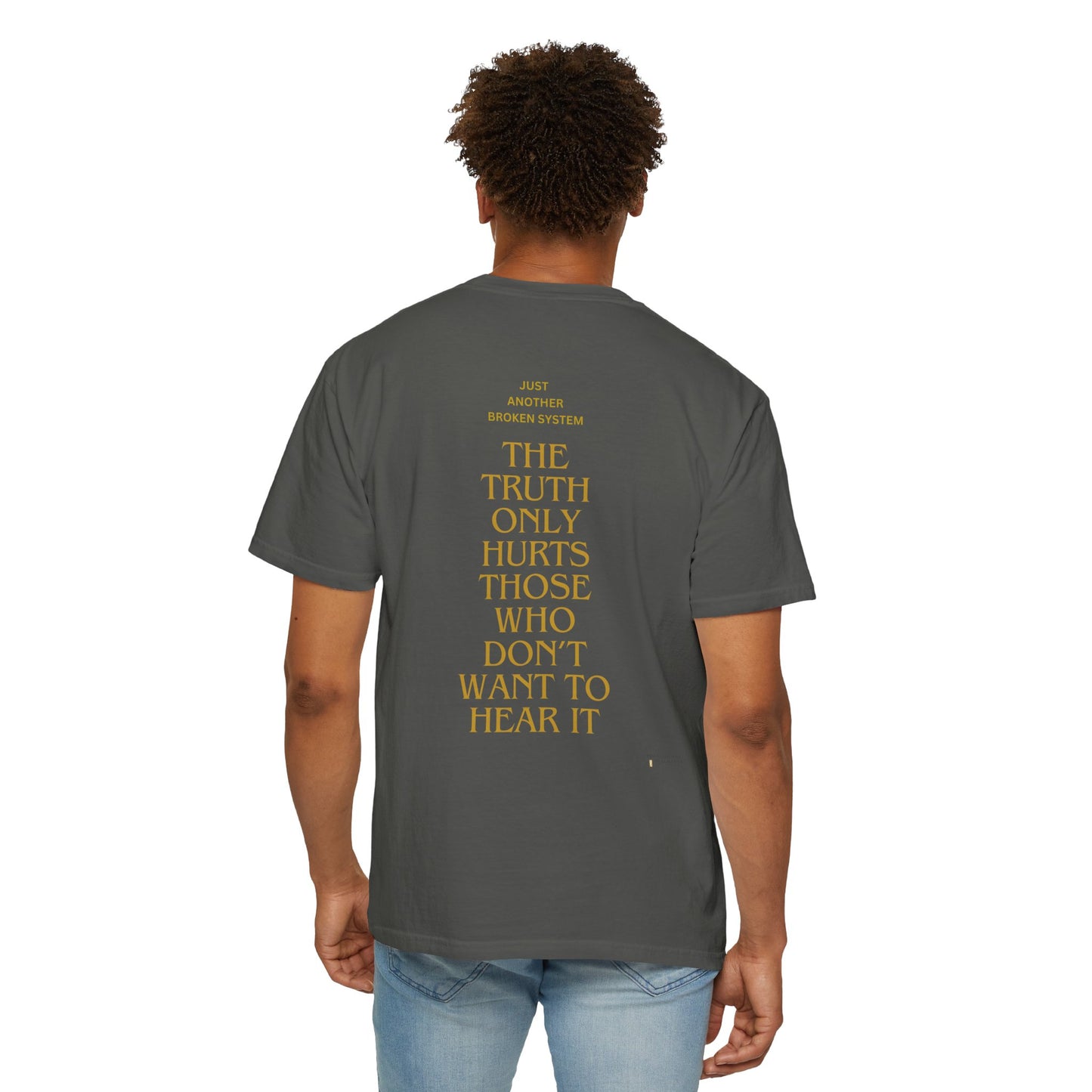 Unisex Garment-Dyed T-shirt- Your political system is broken