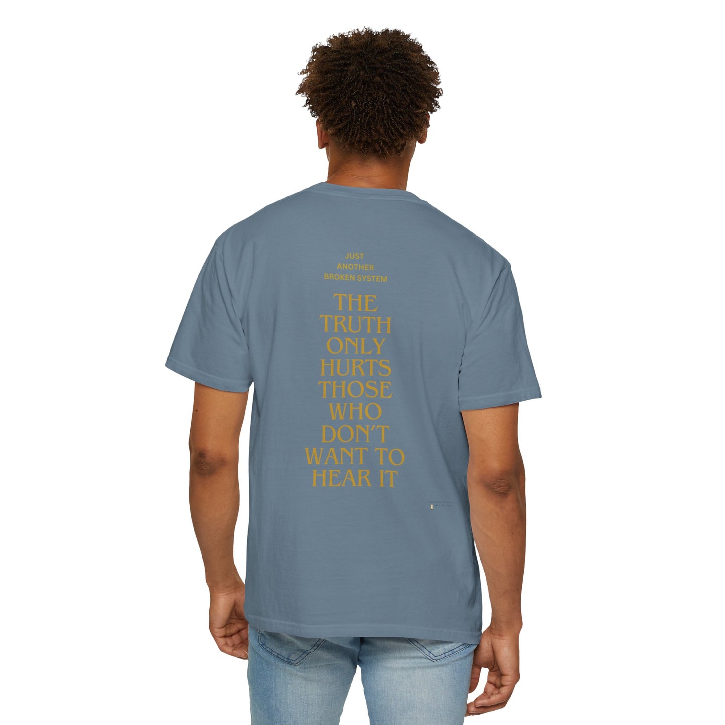 Unisex Garment-Dyed T-shirt- Your political system is broken