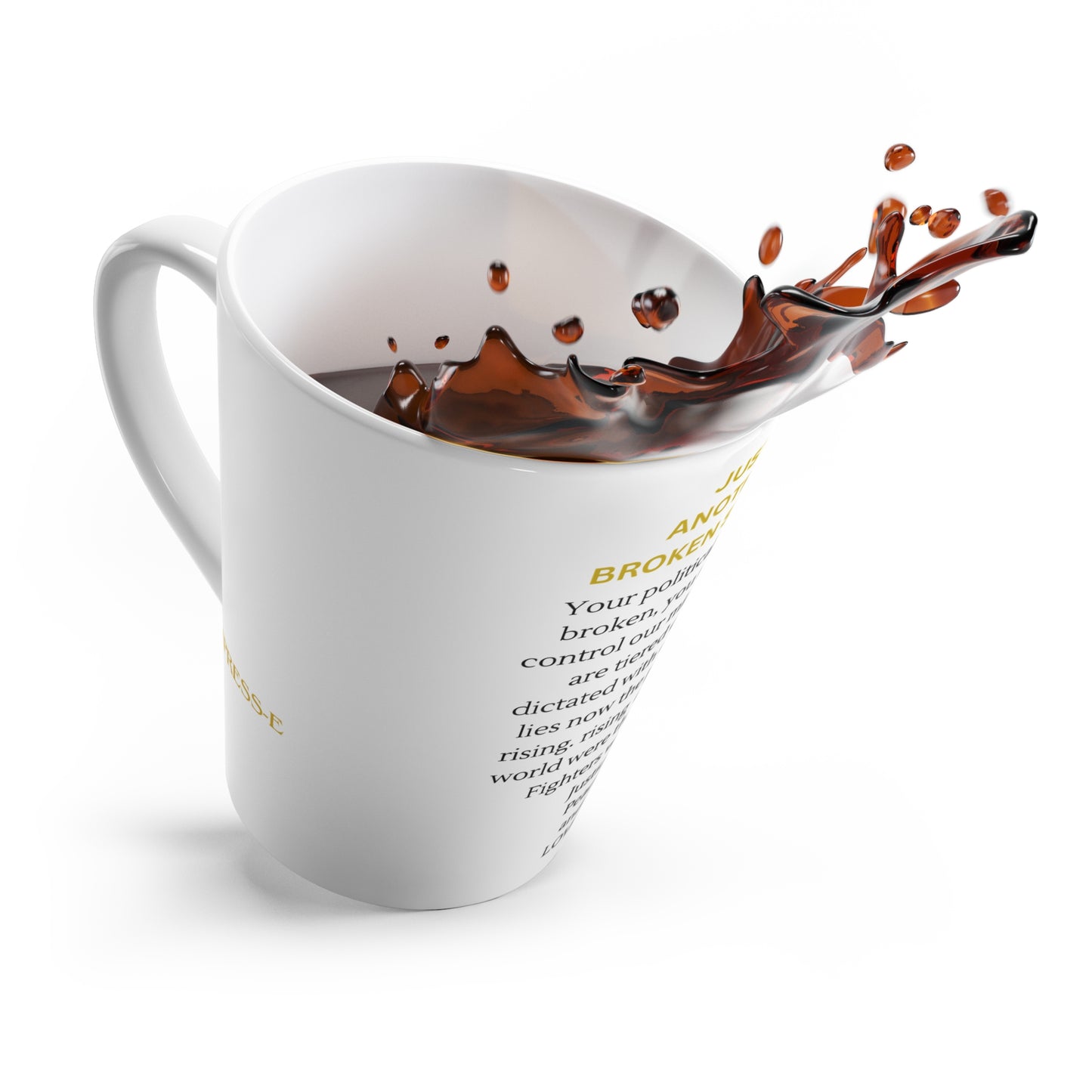 Empowering Latte Mug - "Just Another Broken System" - Ideal for Activists & Thought Leaders