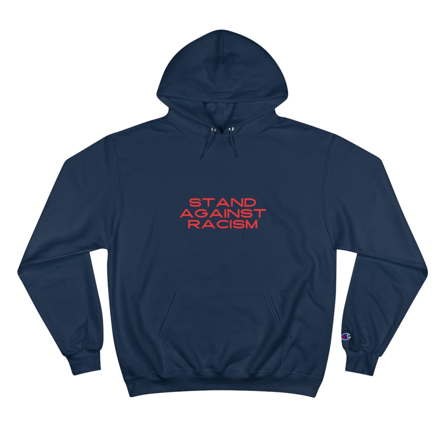 Champion Hoodie - STAND AGAINST RACISM, Pullover
