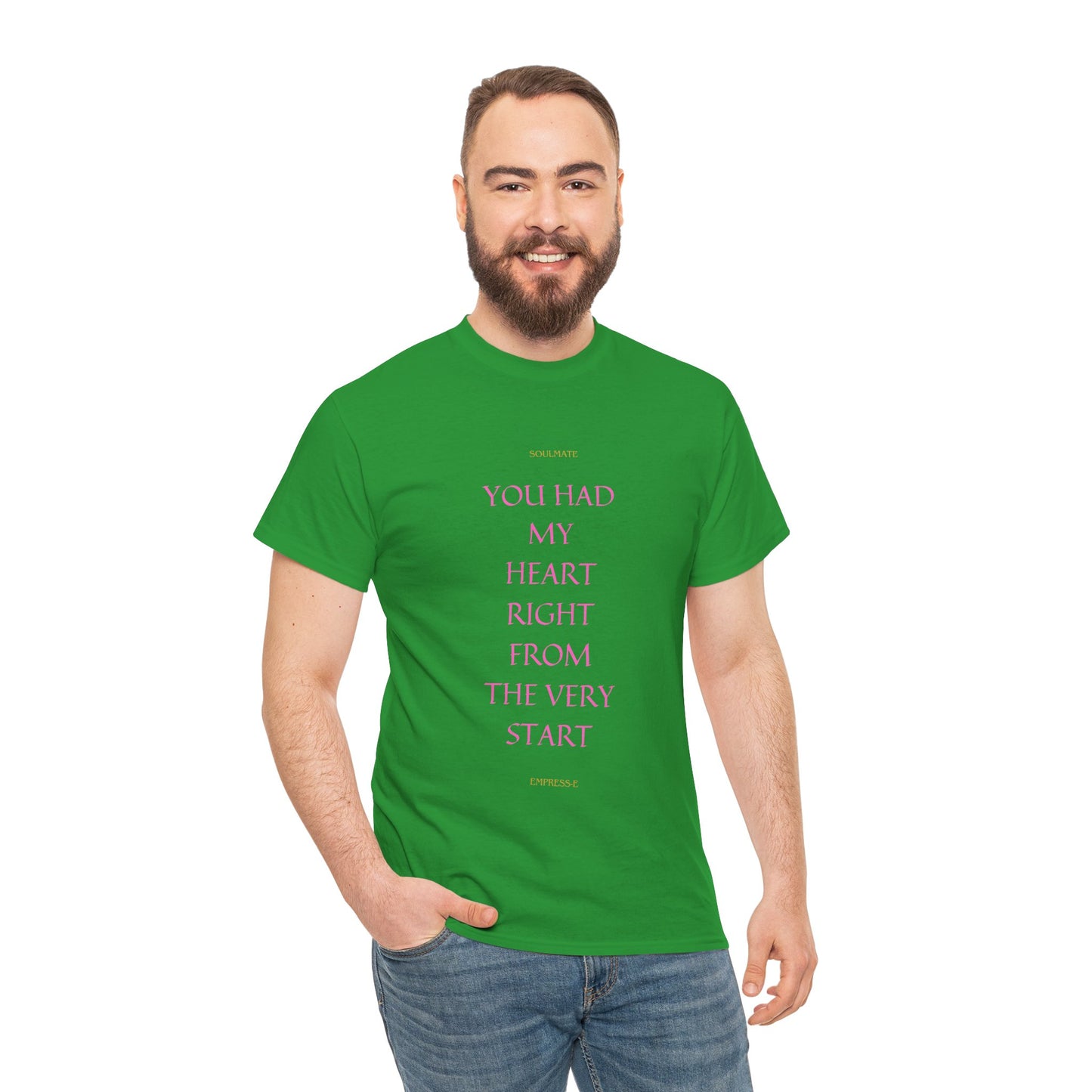 Tee with 'you had my heart right from the very start SOULMATE' Design