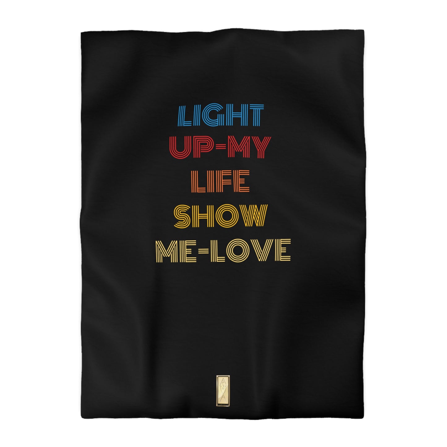 Duvet Cover - Live Life and Love - EMPRESS-E -LIGHT UP MY LIFE