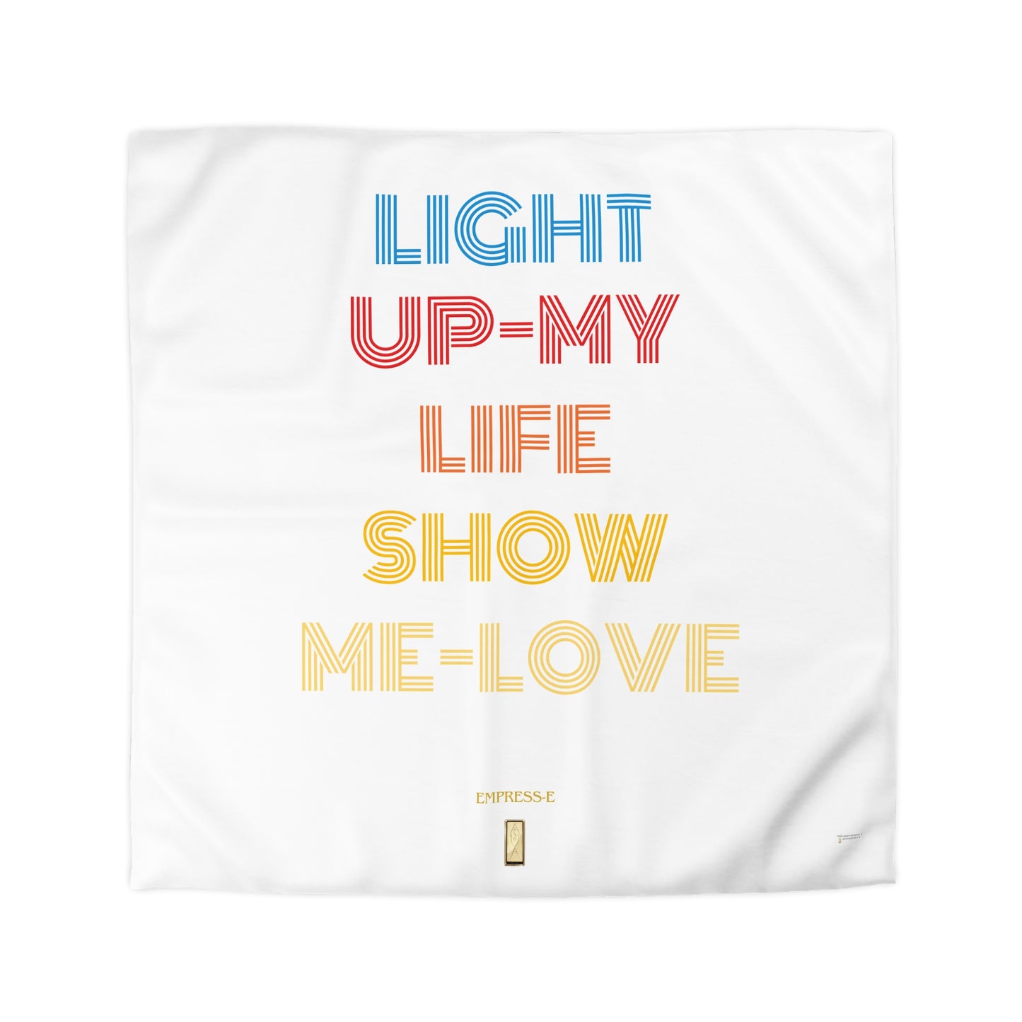 Duvet Cover - Light Up My Life show me love
