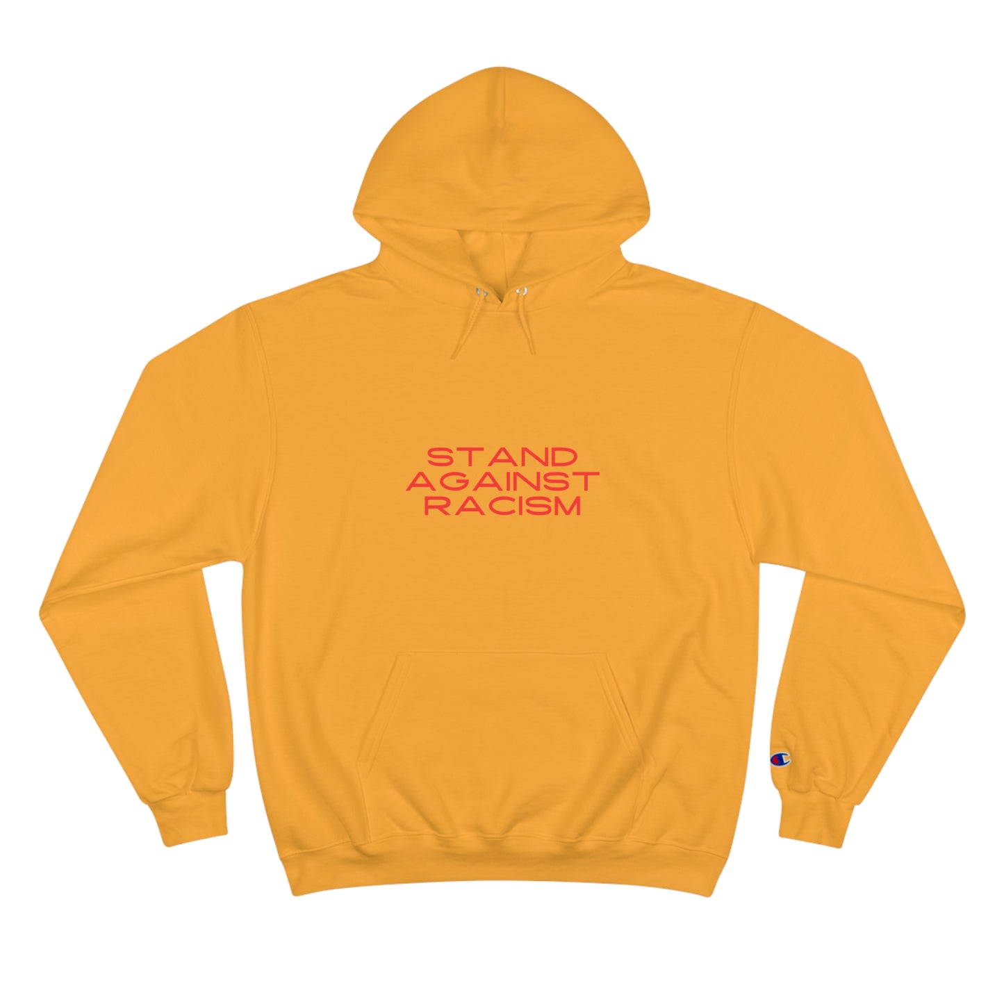 Champion Hoodie - STAND AGAINST RACISM, Pullover