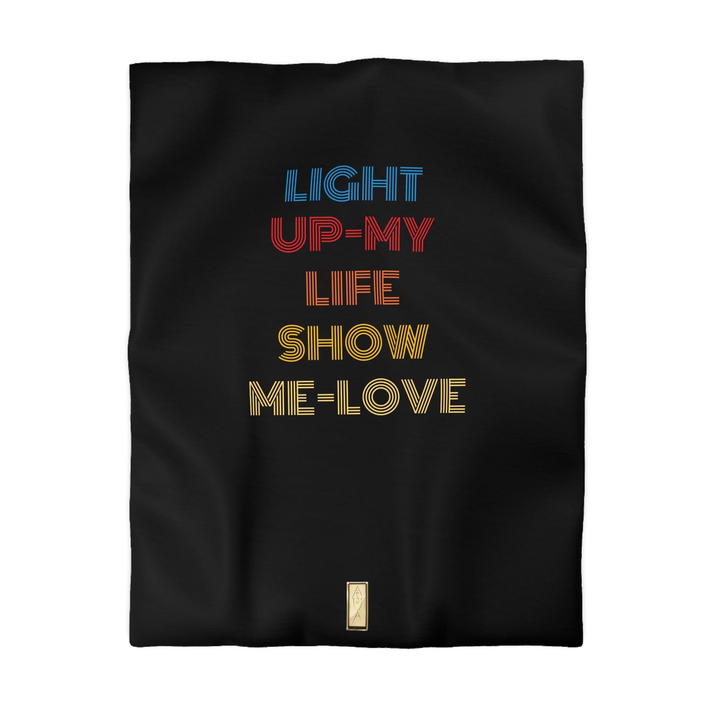 Duvet Cover - Live Life and Love - EMPRESS-E -LIGHT UP MY LIFE