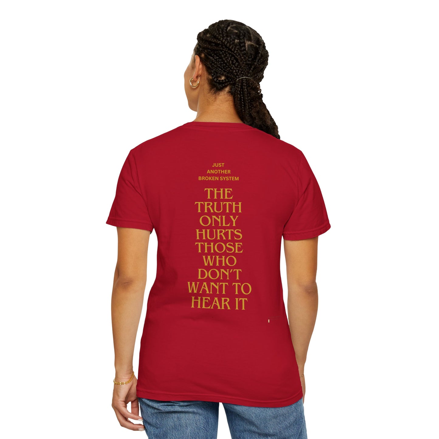 Unisex Garment-Dyed T-shirt- Your political system is broken