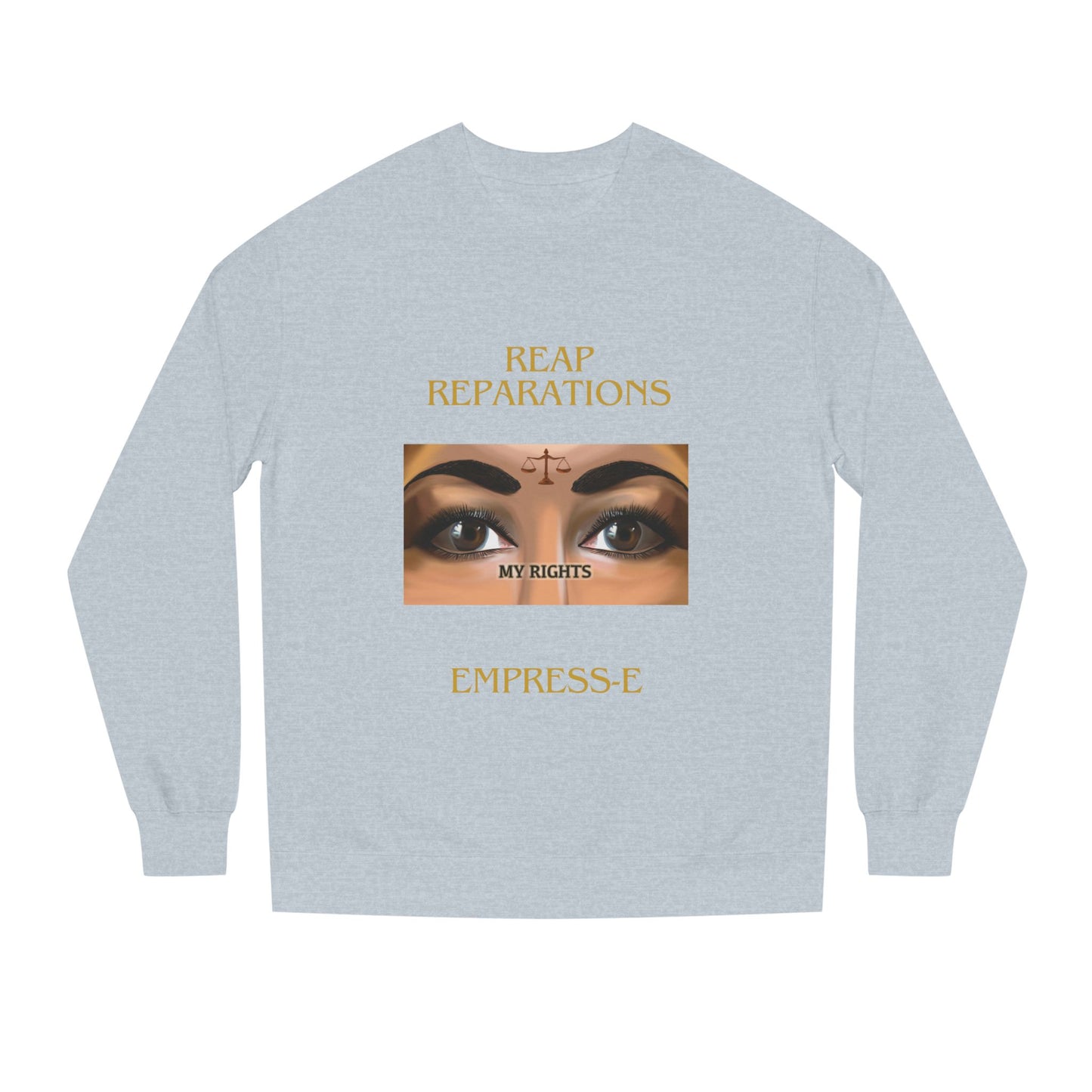 Black History Empress-E Unisex Crew Neck Sweatshirt -My Rights Reparations
