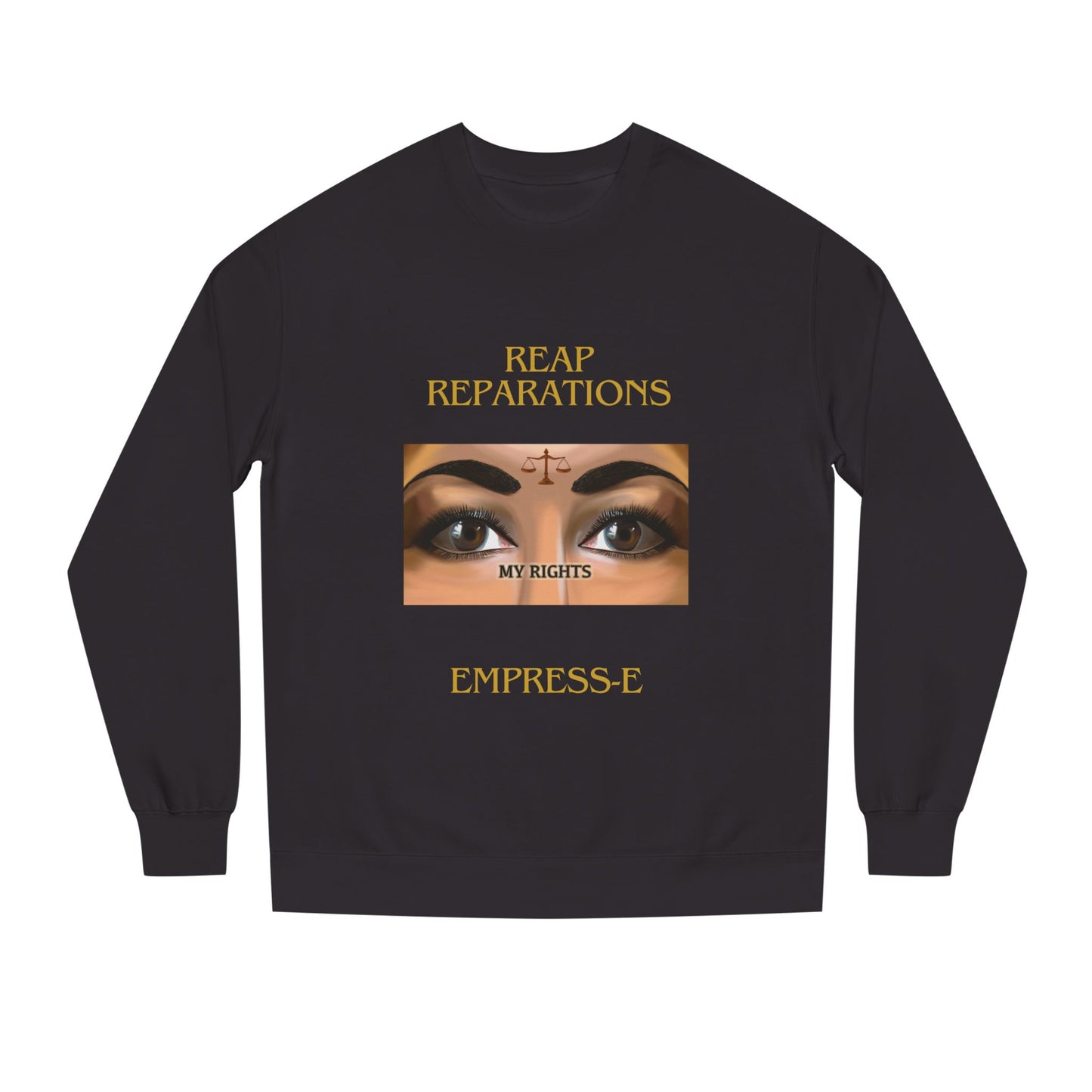 Black History Empress-E Unisex Crew Neck Sweatshirt -My Rights Reparations