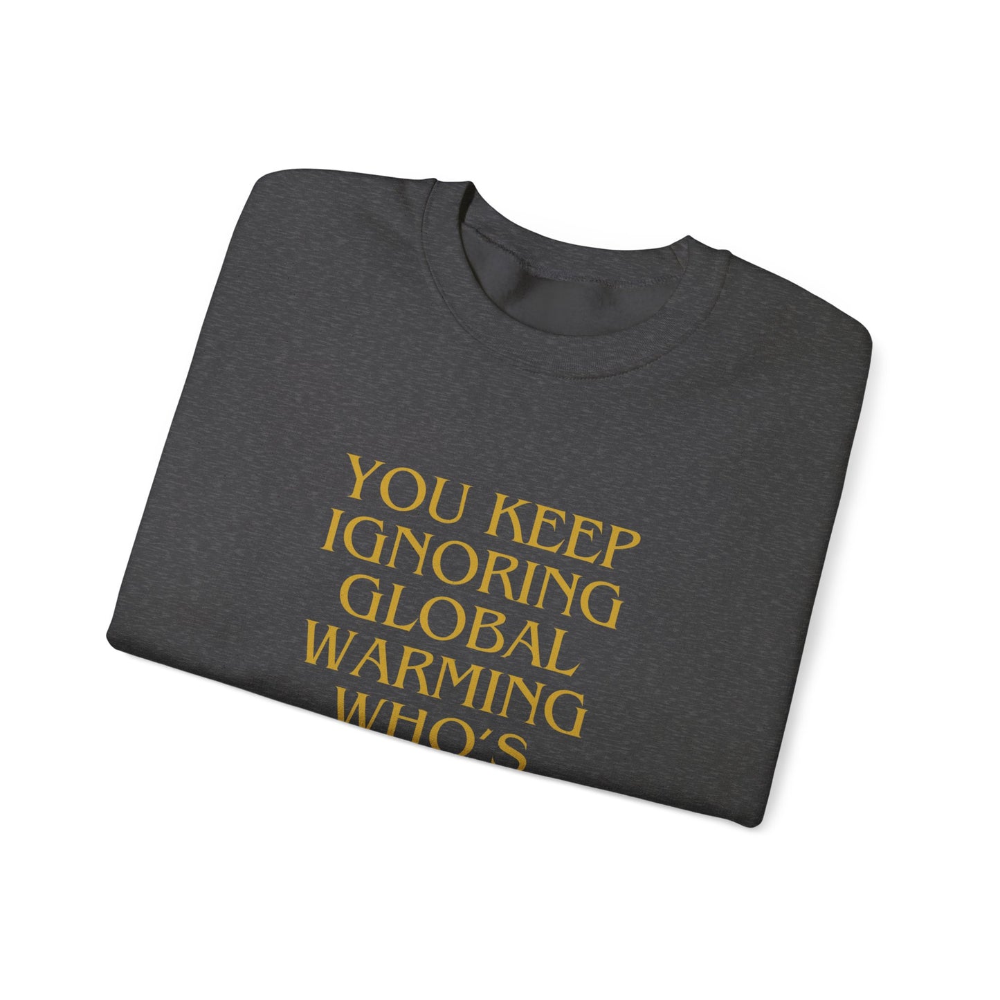 Unisex Heavy Blend™ Crewneck Sweatshirt,Global warming.Save the world