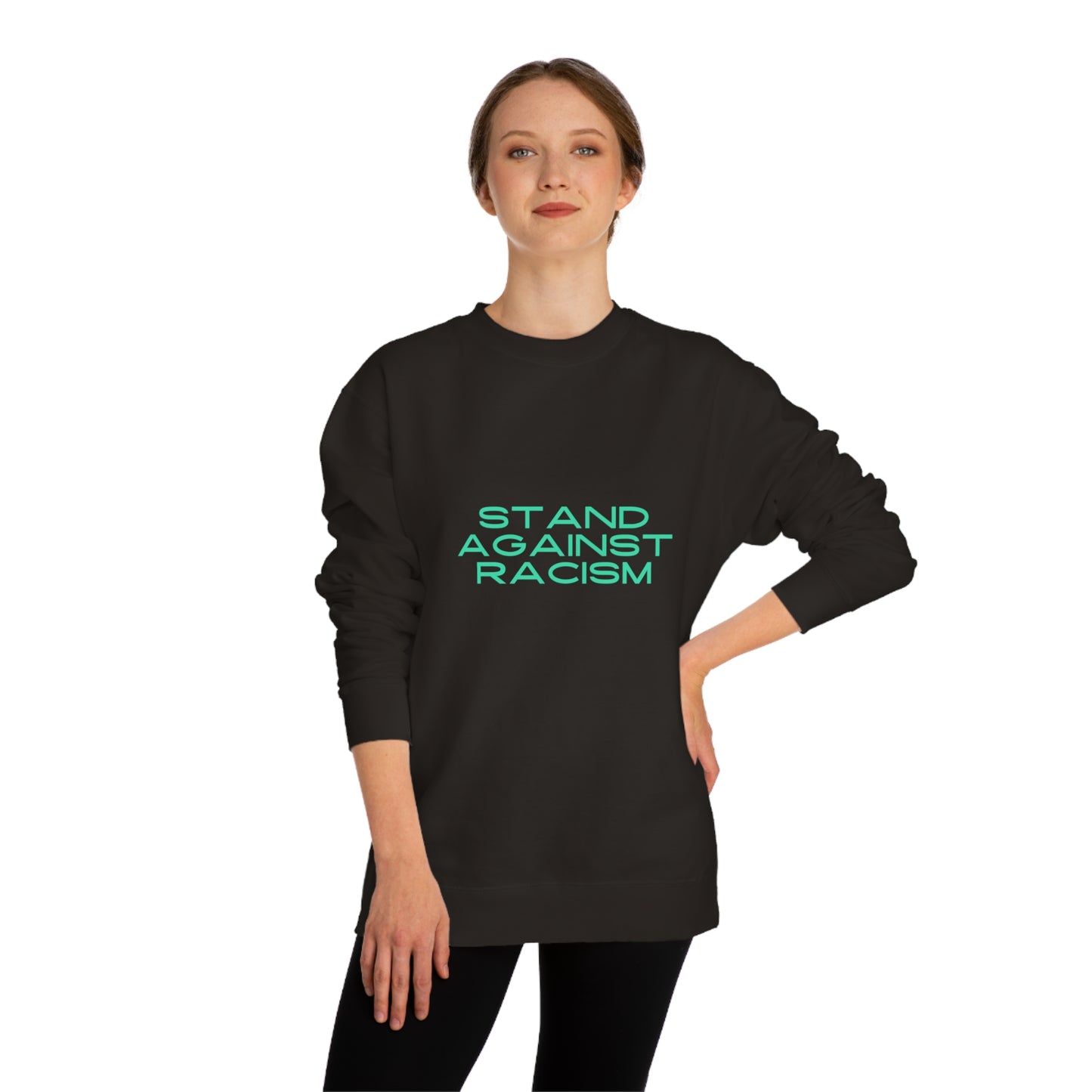 STAND AGAINST RACISM Unisex Crew Neck Sweatshirt,