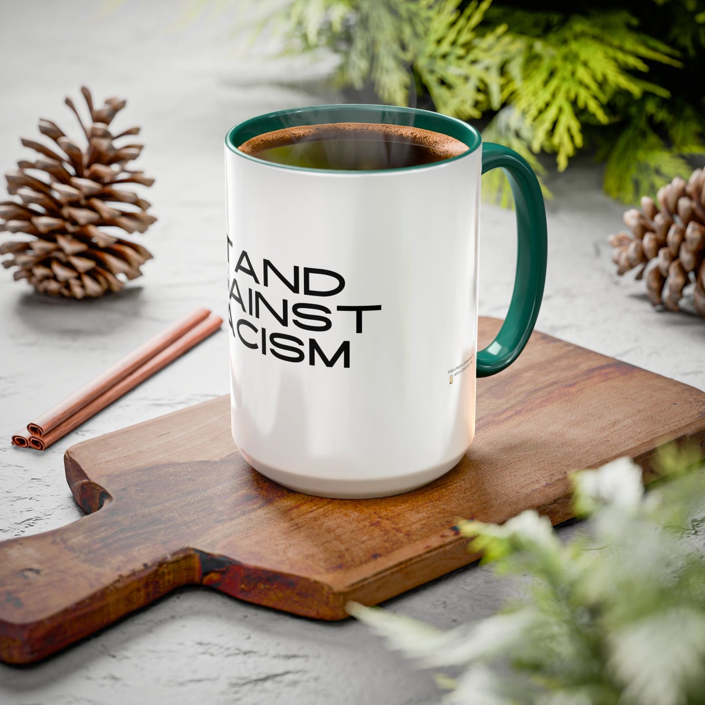 Empowering Message Mug - "Stand Against Racism" - 11oz & 15oz