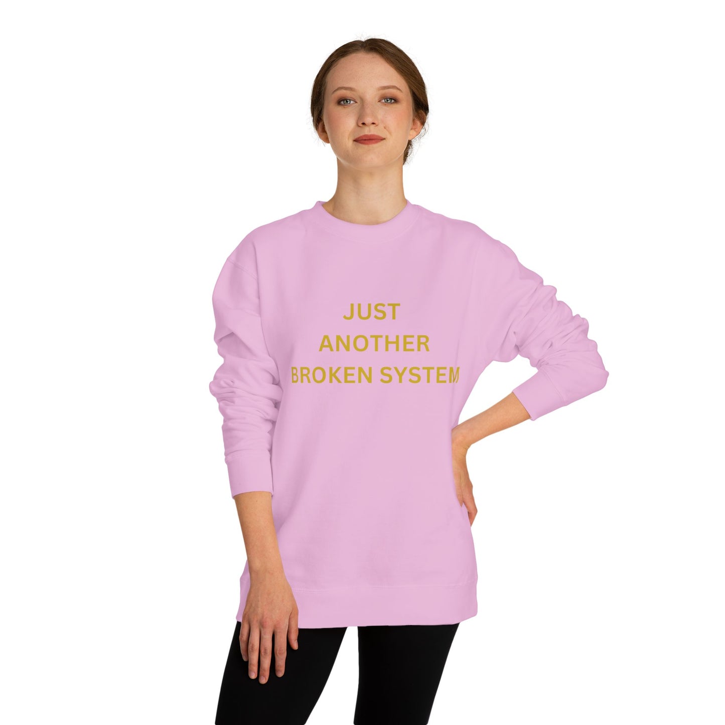 Unisex Crew Neck Sweatshirt Just Another Broken System