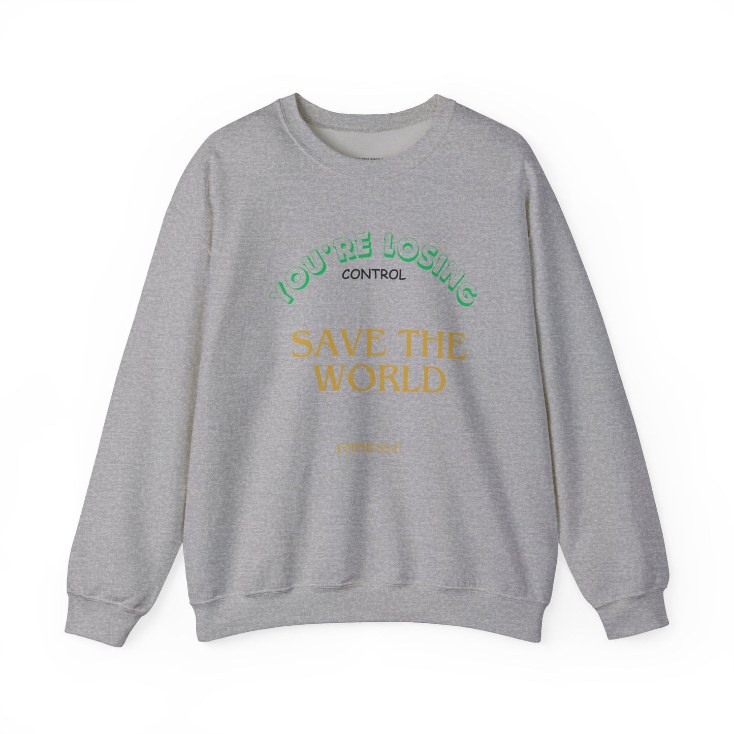 Save the World Sweatshirt : EMPRESS-E