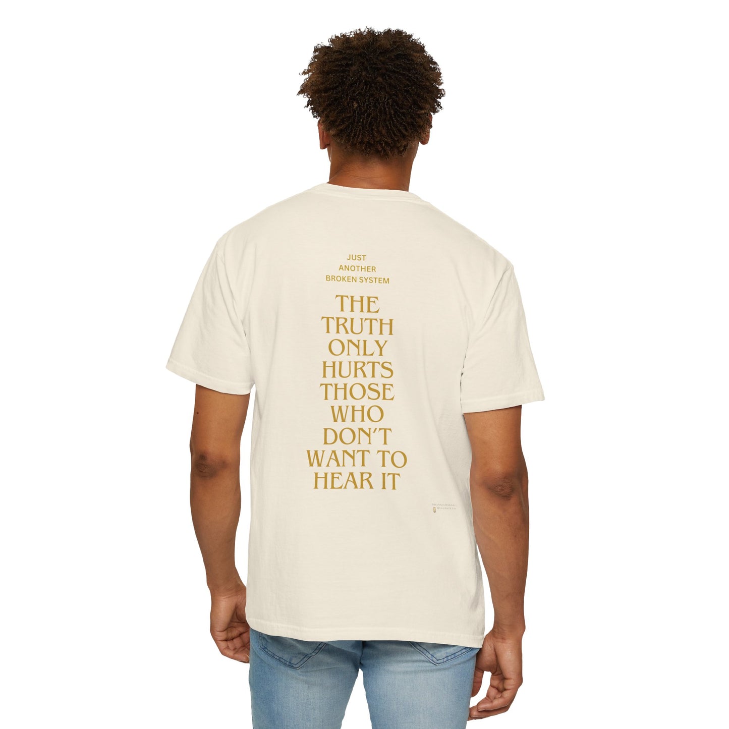 Unisex Garment-Dyed T-shirt-  Your political system is broken