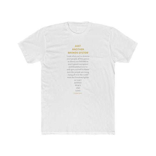 Graphic Tee - Just Another Broken System Look What You've Done to the People