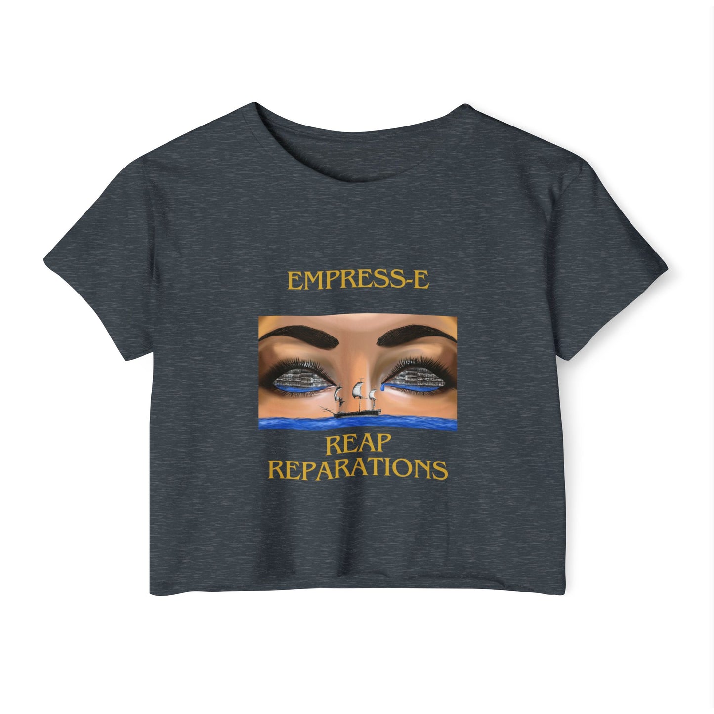 Woman's Crop Top Reap Reparations The slave trade Empress-E