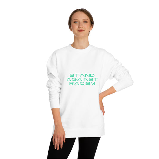 STAND AGAINST RACISM Unisex Crew Neck Sweatshirt,