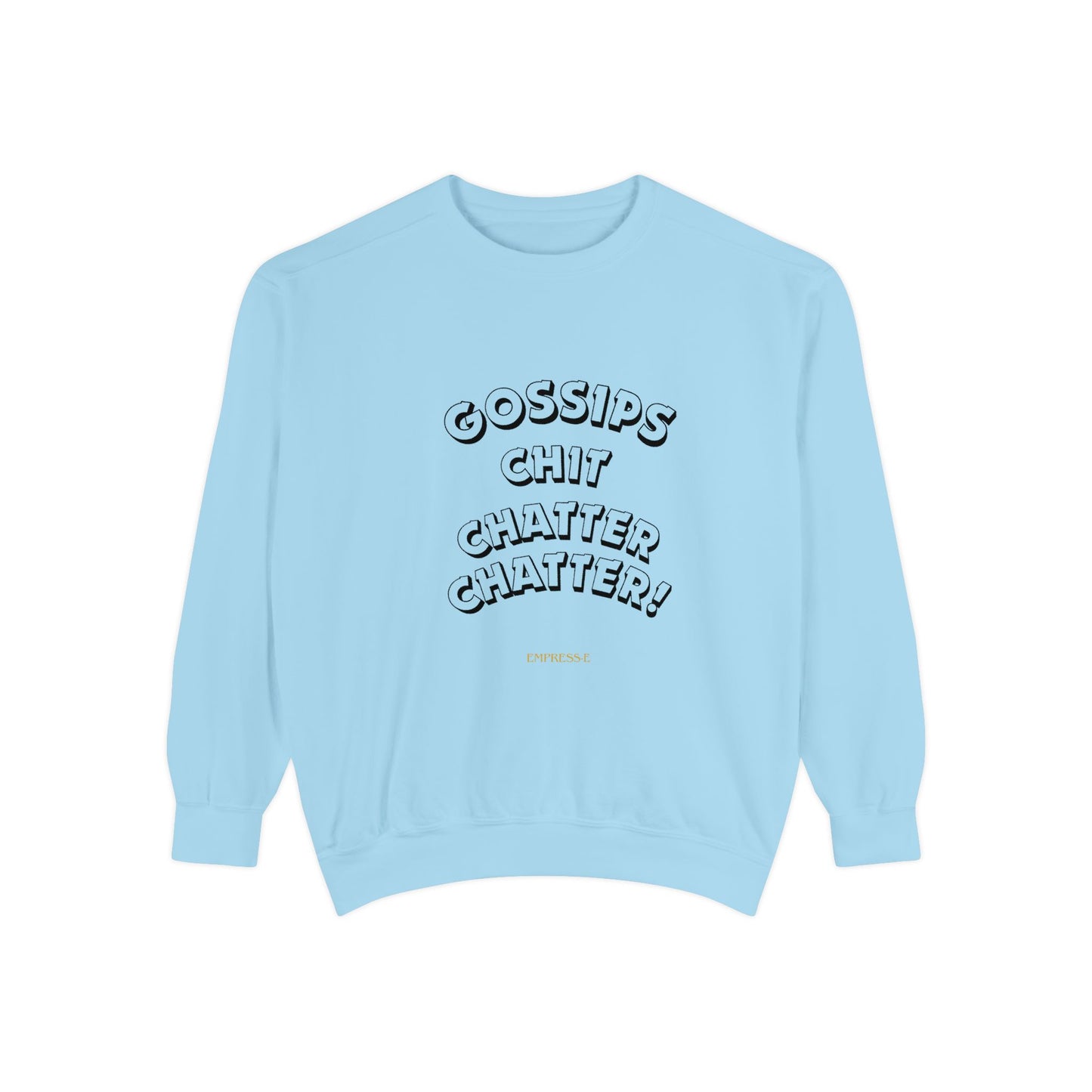 Sweatshirt Gossips Chit Chatter Design