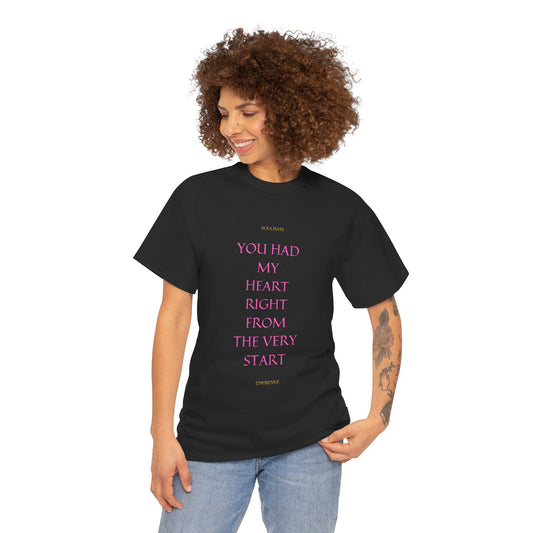 Tee with 'you had my heart right from the very start SOULMATE' Design