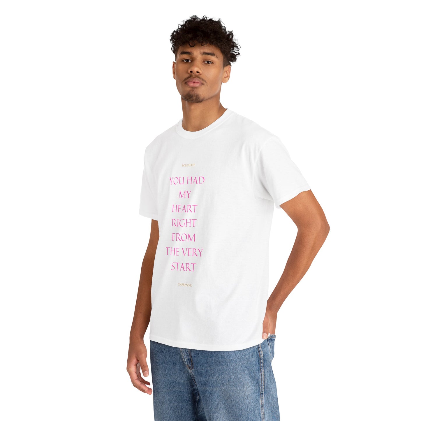 Tee with 'you had my heart right from the very start SOULMATE' Design