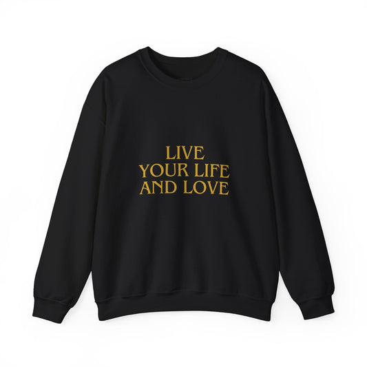 Live Life and Love Sweatshirt, Positive Vibes Jumper, Inspirational Gift Top, Motivational Sweater, Cozy Pullover, Crew Neck Sweat, Unisex