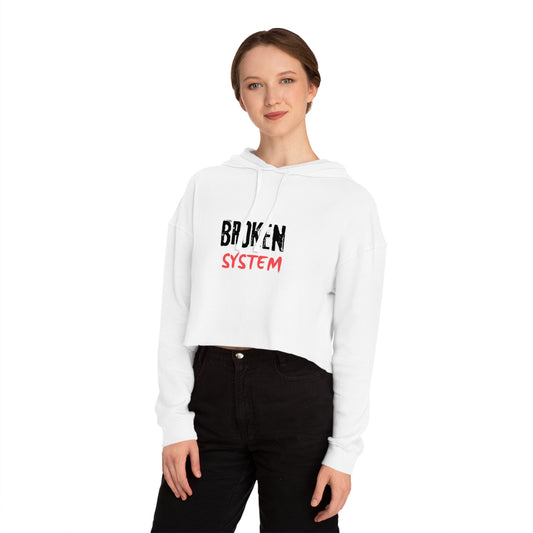 Broken System Women's Crop Hoodie, Social Justice Gift,