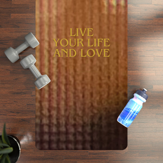 Yoga Mat, LIVE your LIFE and LOVE design, Exercise Mat, Meditation Mat,