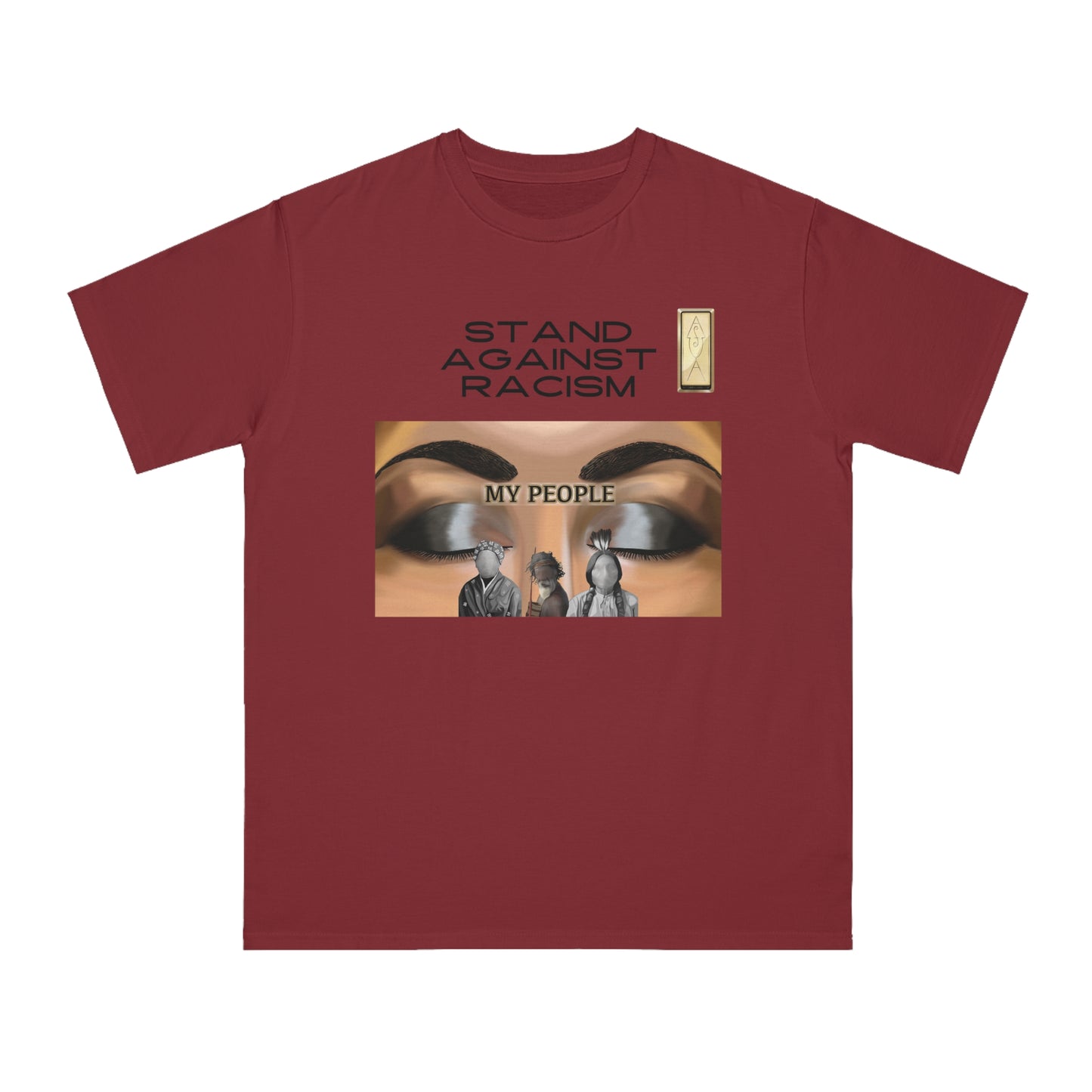 Stand Against Racism My people Organic Unisex T-Shirt