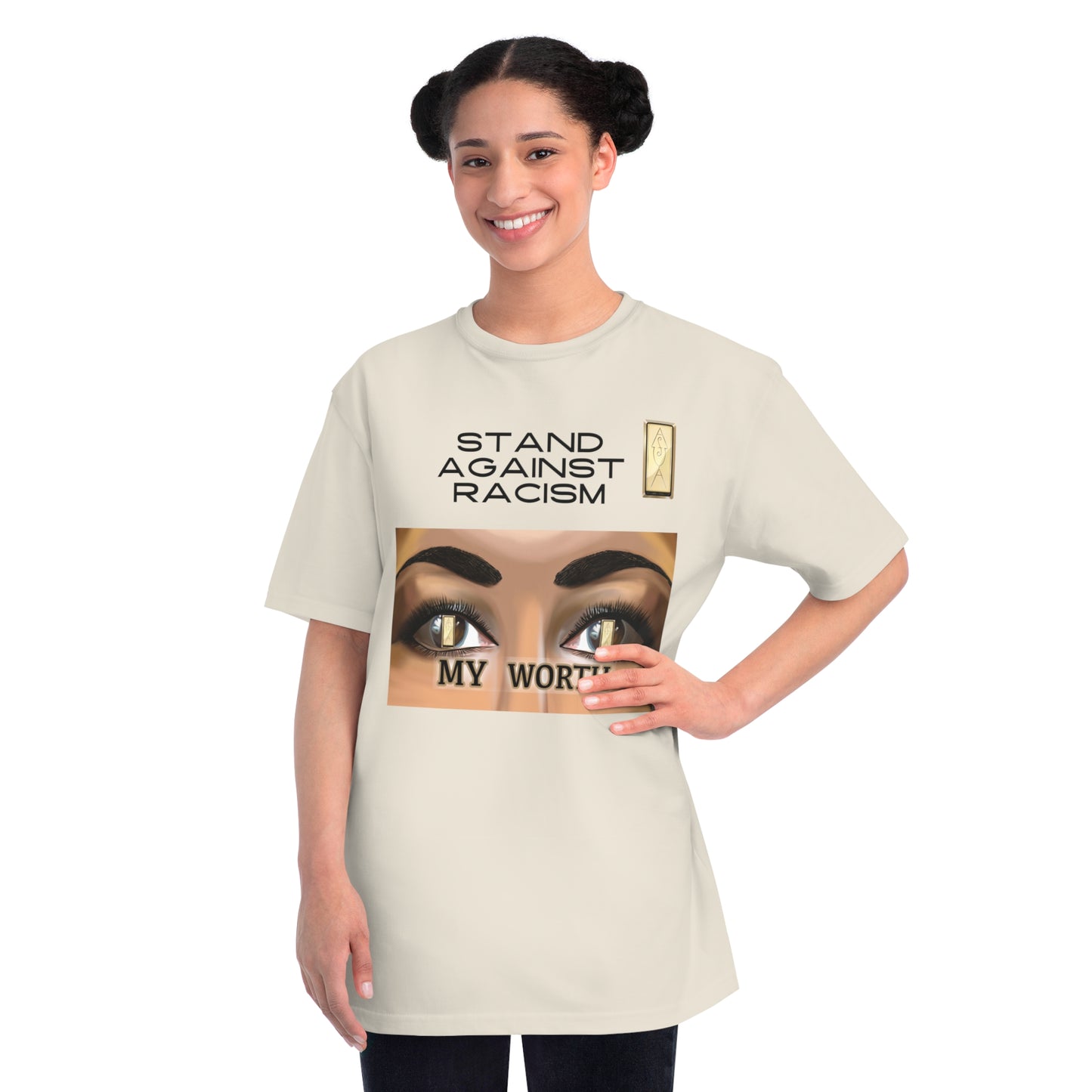 Stand Against Racism Organic Unisex T-Shirt - Embrace My Worth
