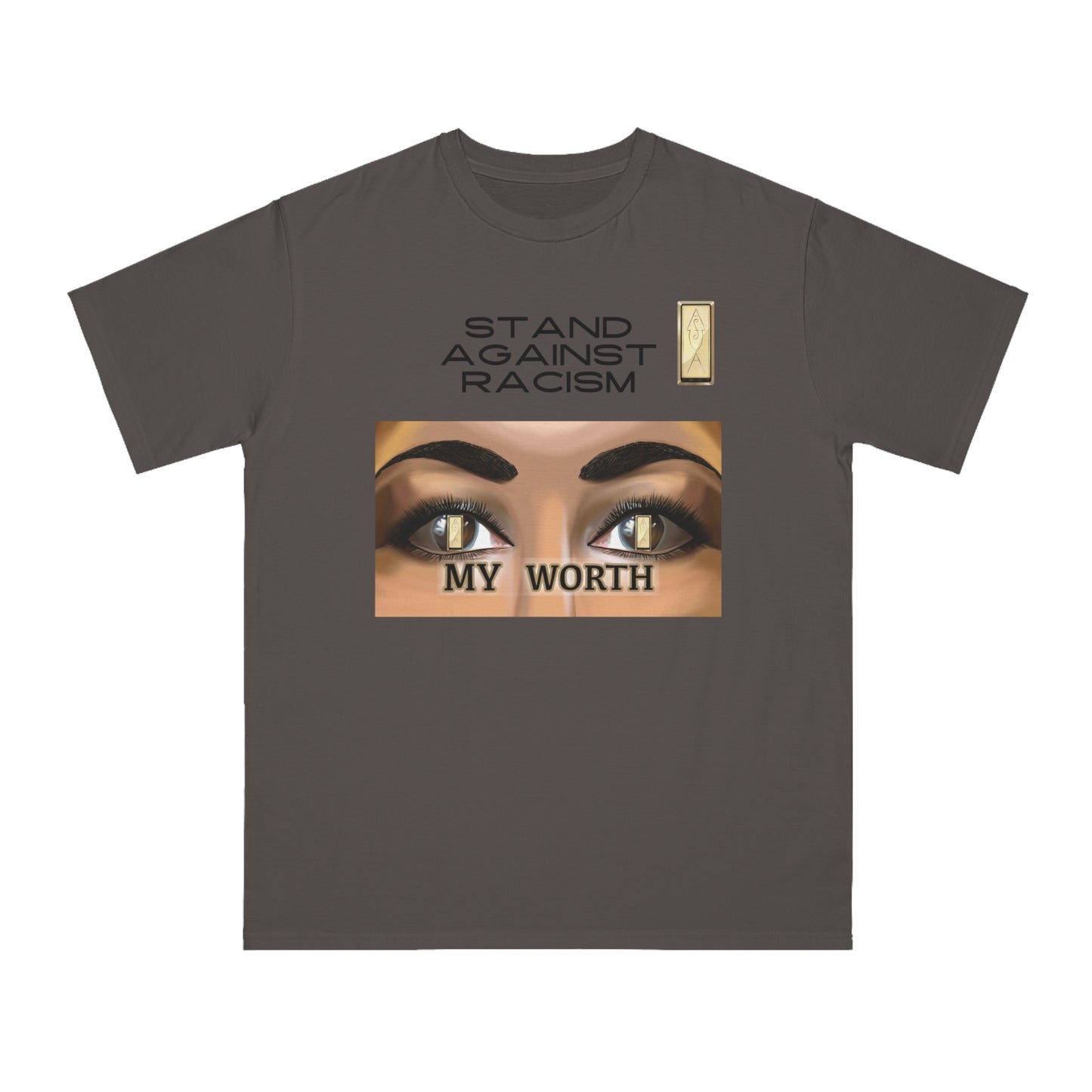 Stand Against Racism Organic Unisex T-Shirt - Embrace My Worth