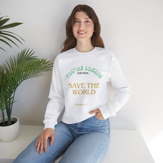 Save the World Sweatshirt : EMPRESS-E