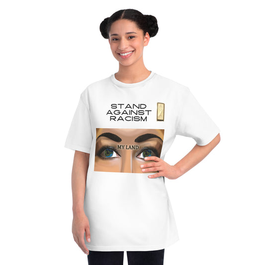 Stand Against Racism Organic Unisex T-Shirt | My Land Design | Eco-Friendly Tee