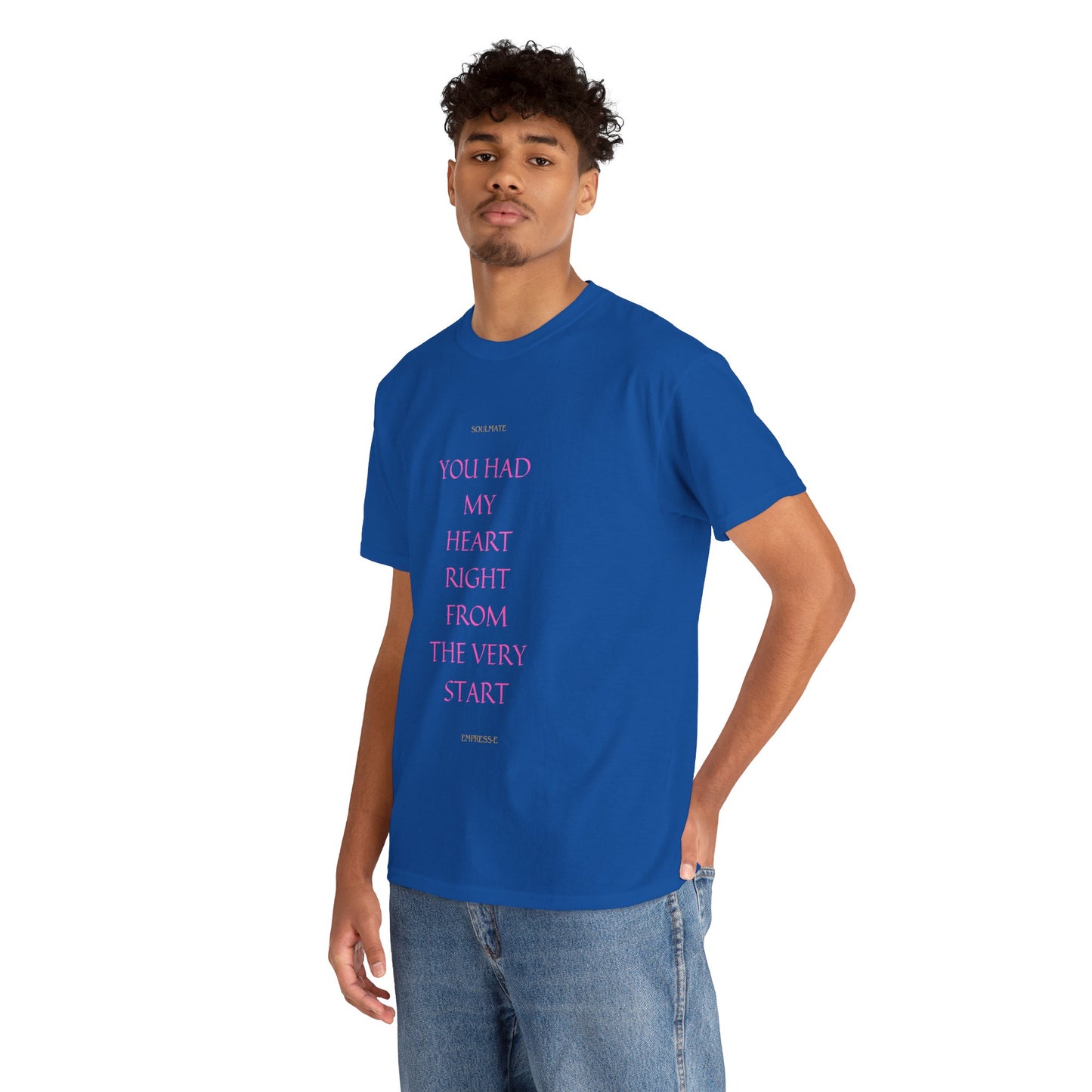 Tee with 'you had my heart right from the very start SOULMATE' Design