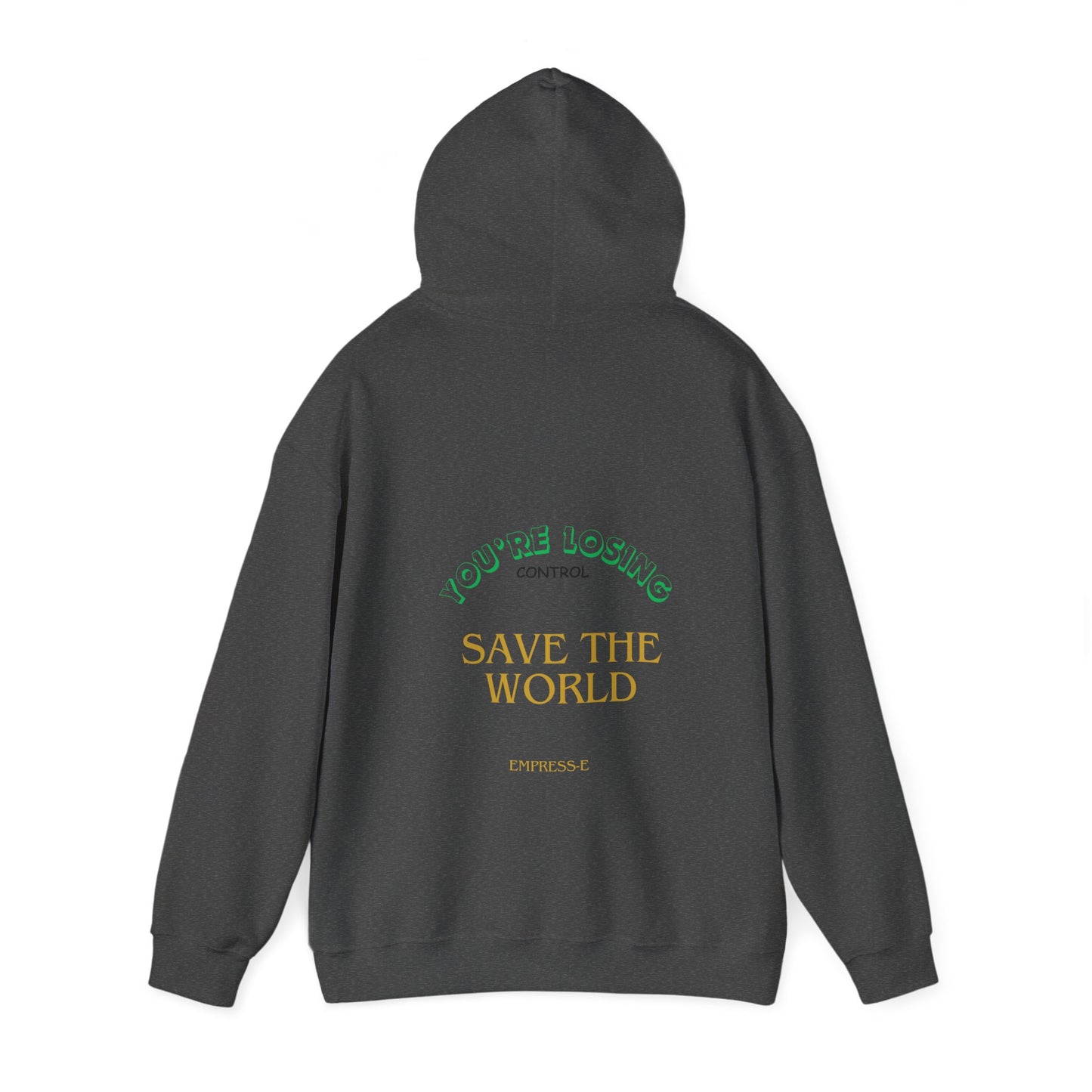 Hooded Sweatshirt - Save the World - Global Warming Awareness