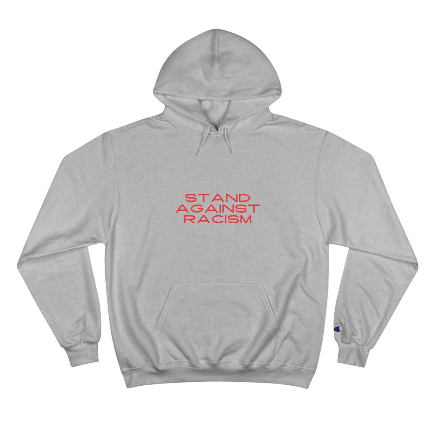Champion Hoodie - STAND AGAINST RACISM, Pullover