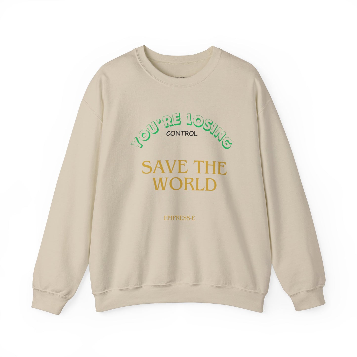 Save the World Sweatshirt : EMPRESS-E
