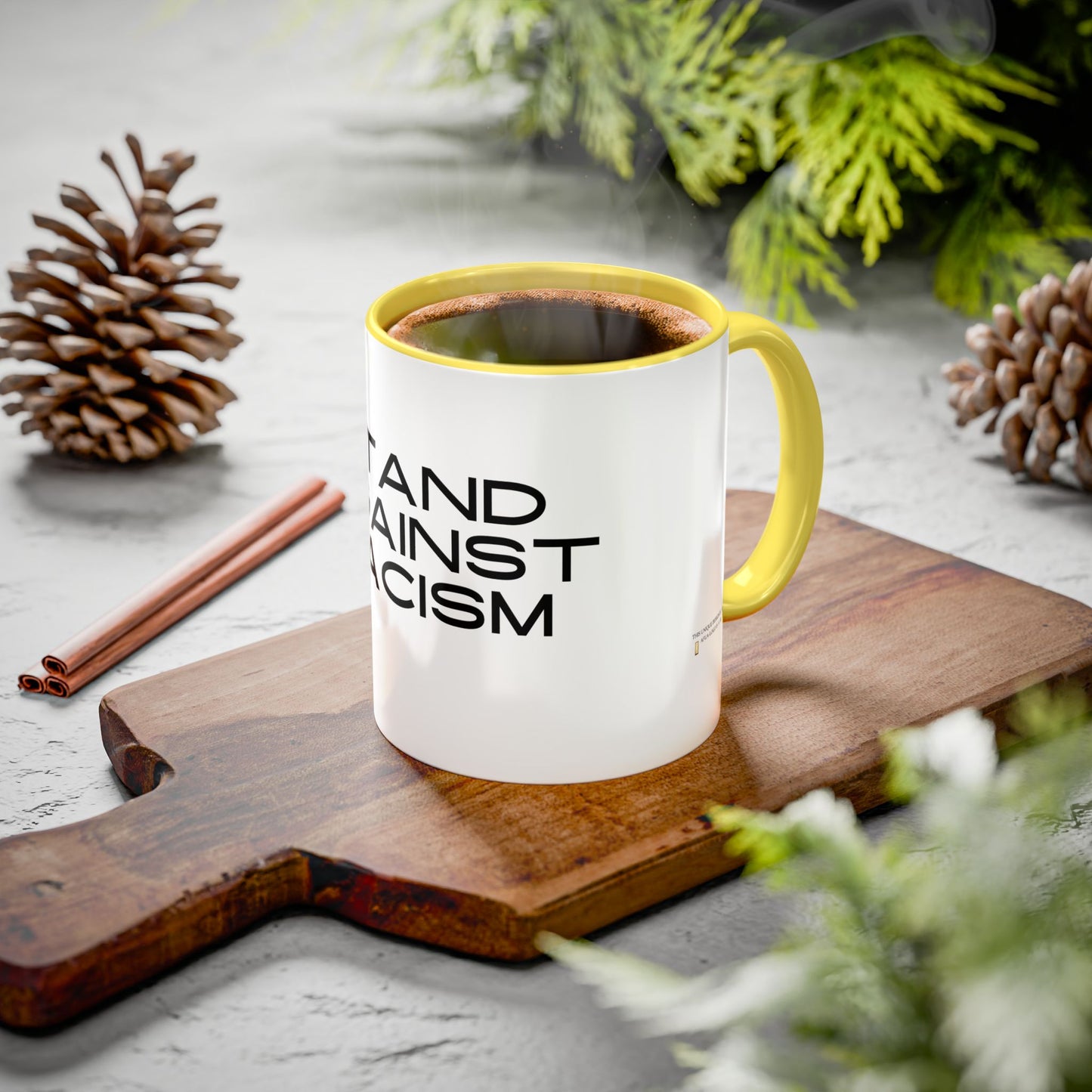 Empowering Message Mug - "Stand Against Racism" - 11oz & 15oz