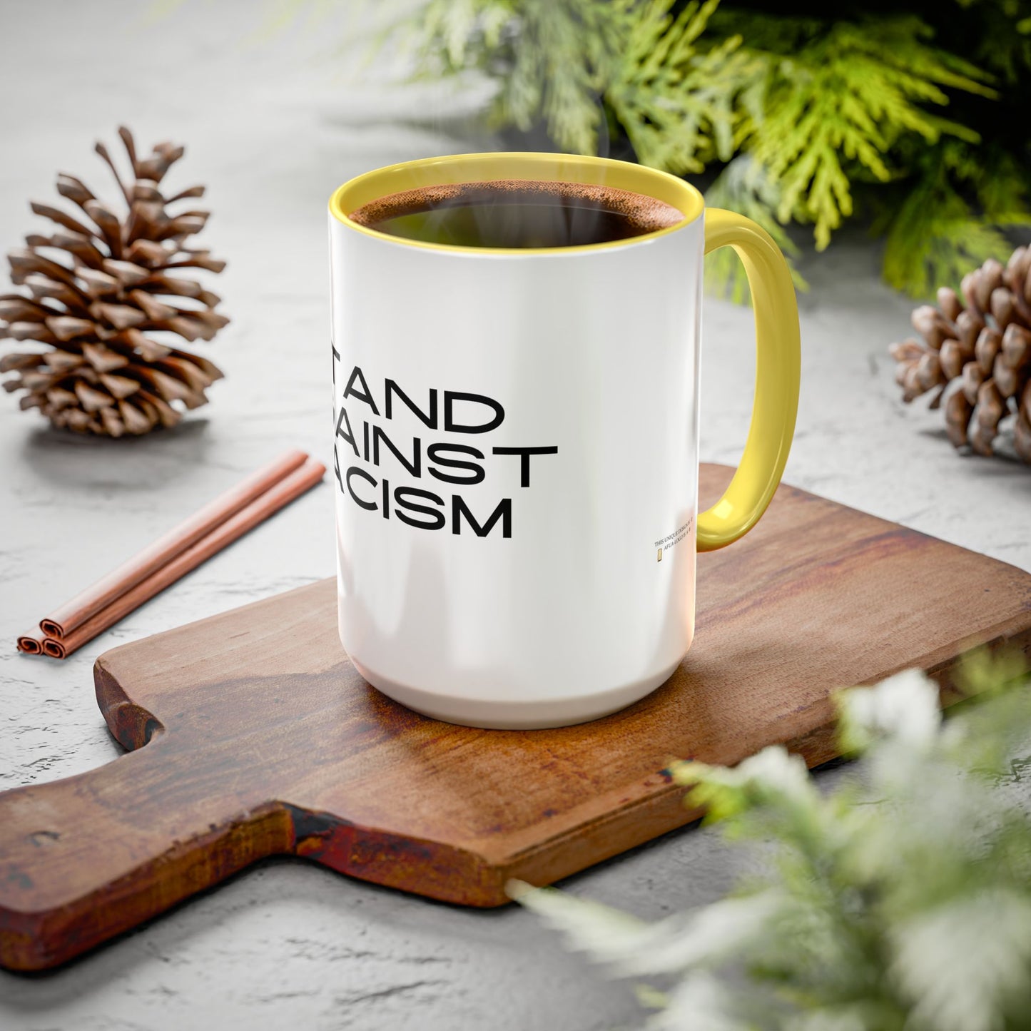Empowering Message Mug - "Stand Against Racism" - 11oz & 15oz