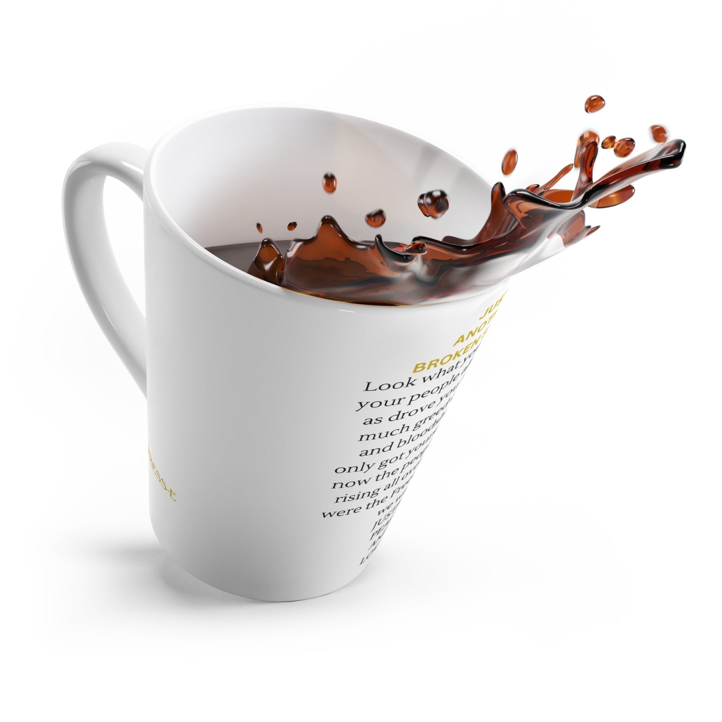 Latte Mug - Look What You've Done to the People - Broken System