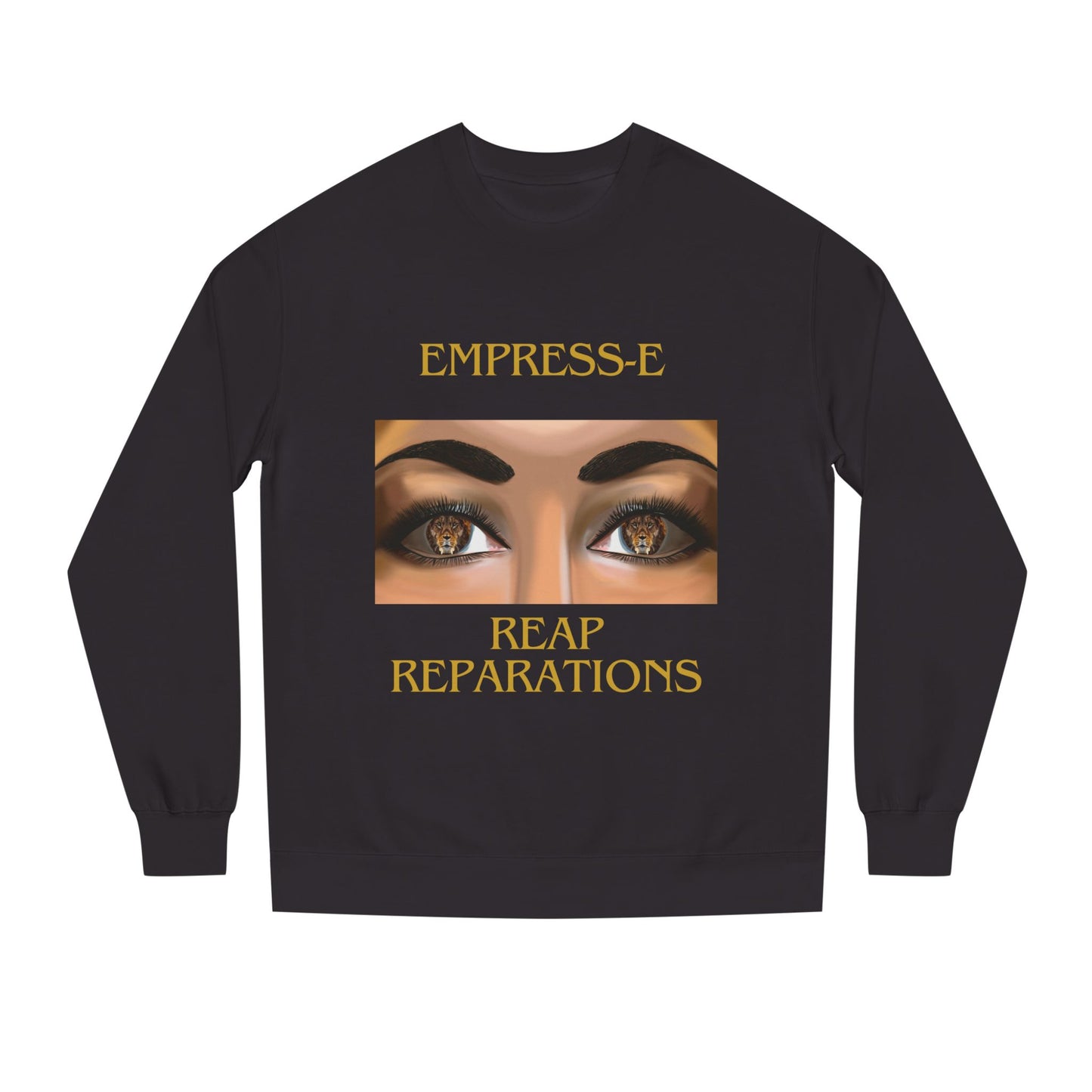 Empress-E Unisex Sweatshirt - Strong like a lion Reap Reparations black history