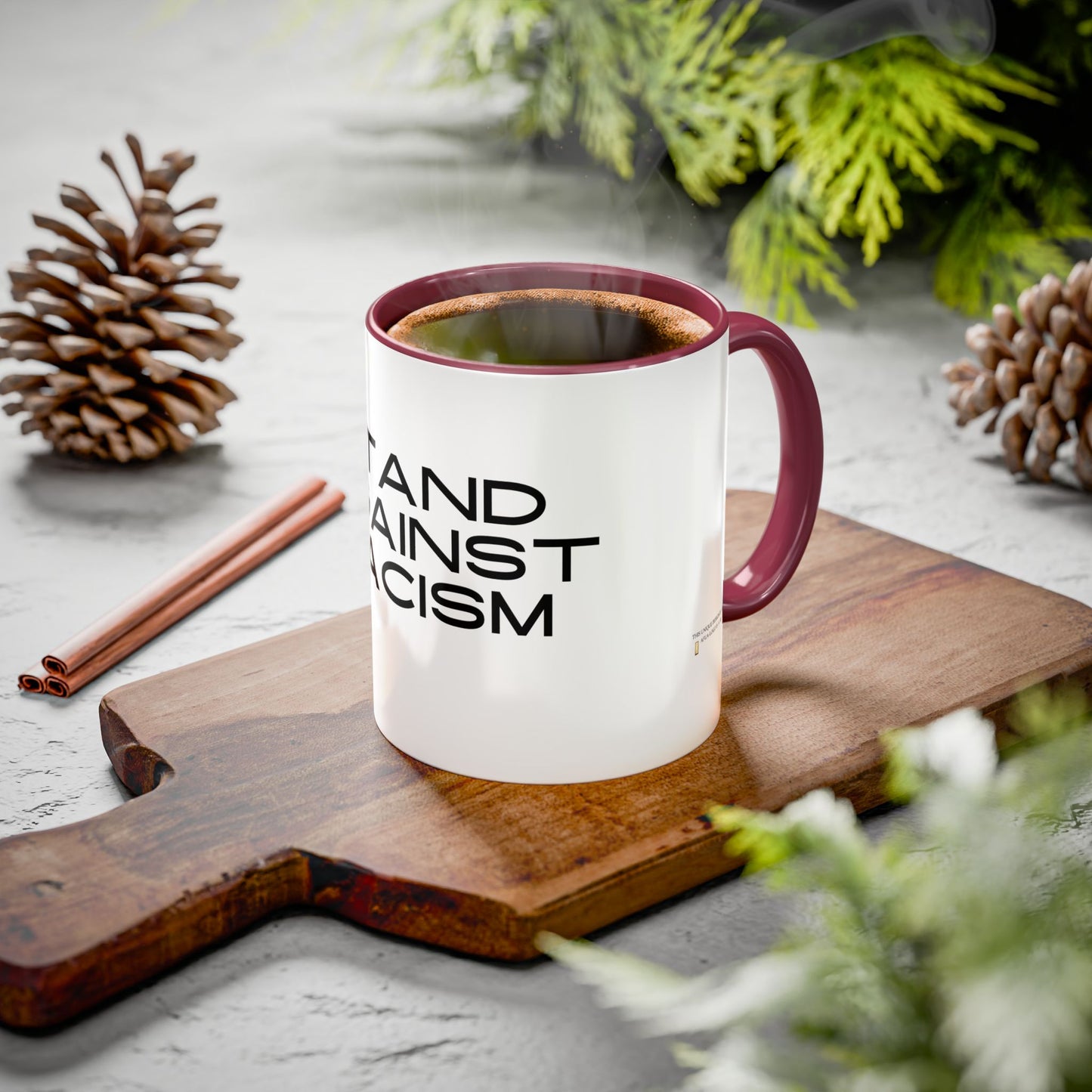 Empowering Message Mug - "Stand Against Racism" - 11oz & 15oz